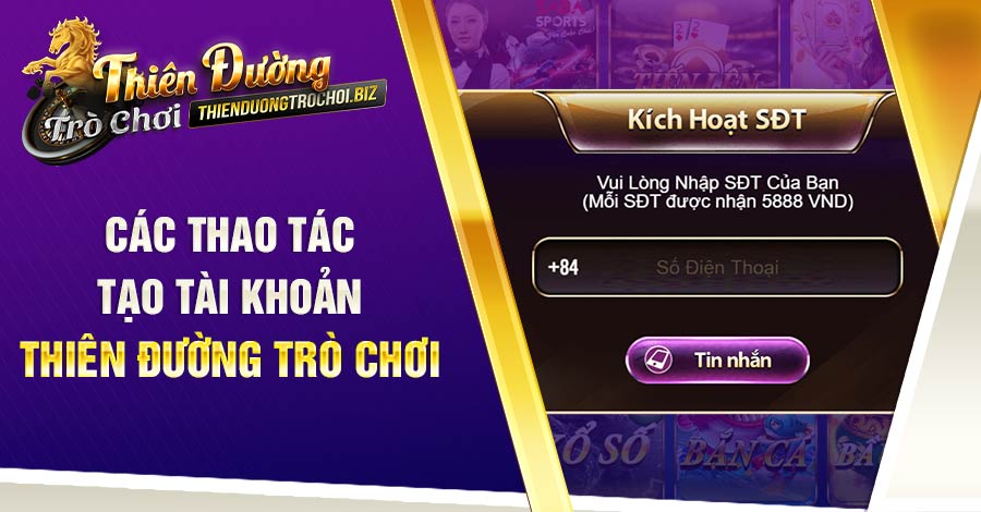 Các thao tác tạo tài khoản Thiên Đường Trò Chơi 