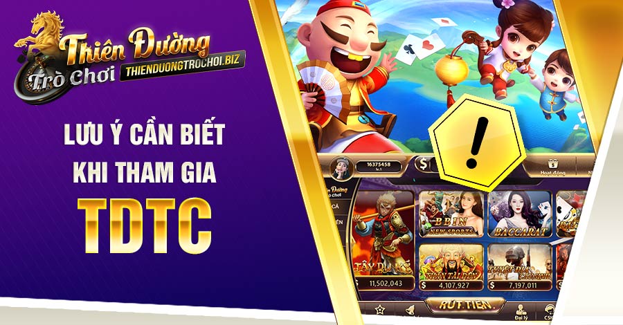 Một số lưu ý cần biết khi chơi game tại Thiên Đường Trò Chơi