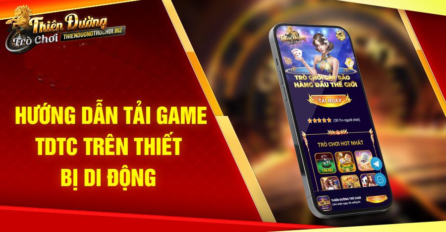 Cách tải game Thiên Đường Trò Chơi cho di động