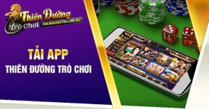 hướng dẫn cách tải app Thiên Đường Trò Chơi