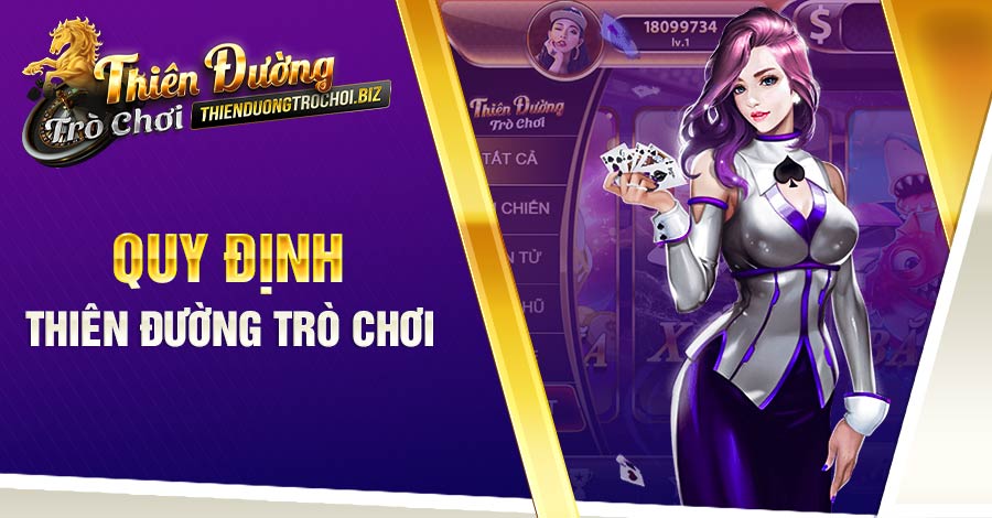 tổng hợp Quy định Thiên Đường Trò Chơi